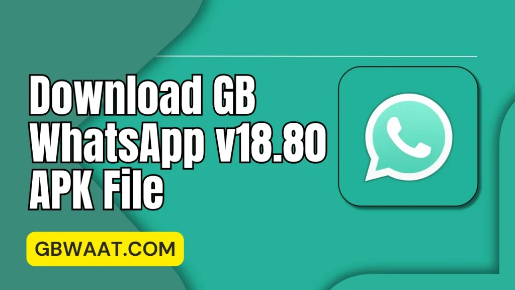 Download GB WhatsApp v18.80 APK File