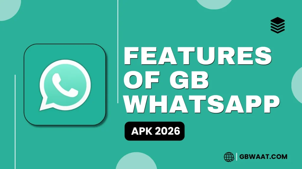 Features of GB WhatsApp APK 2026