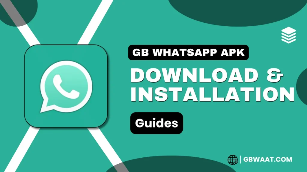 GB WhatsApp APK Download & Installation Guides